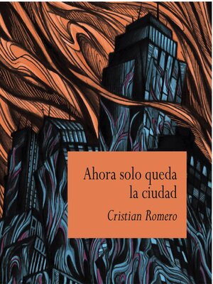 cover image of Ahora solo queda la ciudad